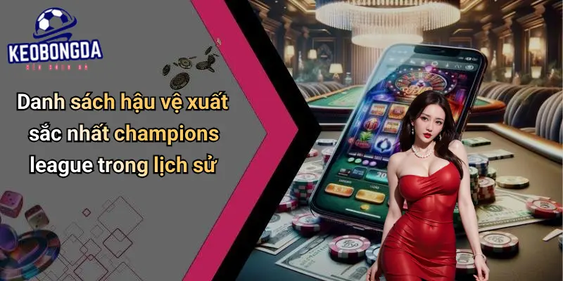 Hậu Vệ Xuất Sắc Nhất Champions League Và Ảnh Hưởng Kèo 3 Hậu Vệ Xuất Sắc Nhất Champions League