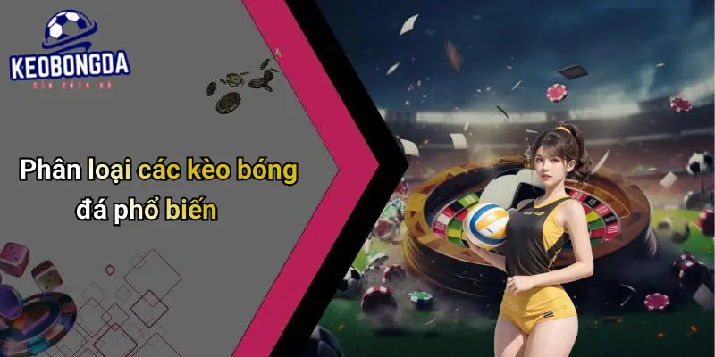 Kèo bóng đá 2 Kèo Bóng Đá