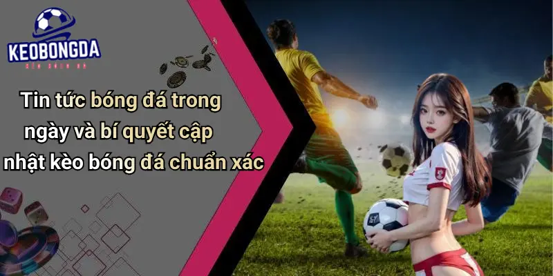 Tin Tức Bóng Đá