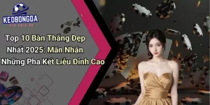 Top 10 Bàn Thắng Đẹp Nhất 2025