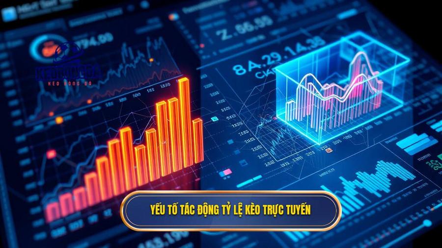 3. Yếu tố tác động tỷ lệ kèo trực tuyến